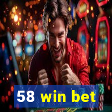 58 win bet